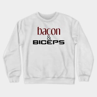 Bacon & Biceps - Dream Team Crewneck Sweatshirt